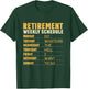 Retirement Weekly Schedule Do Whatever The Hell I Want To Do T-Shirt - T-Shirt | Forest
