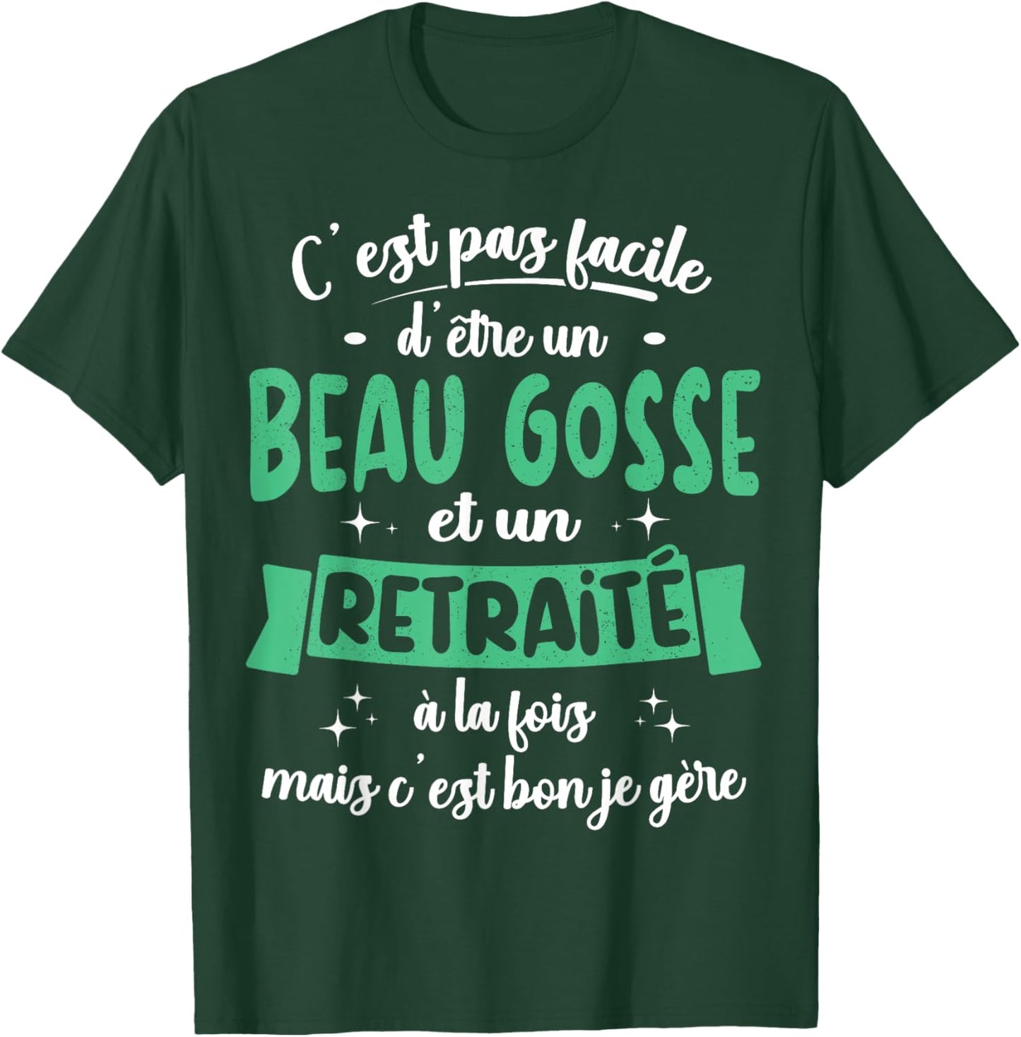 Retraité Idée Cadeau Humour Anniversaire Beau Gosse Retraite T-Shirt - T-Shirt | Forest