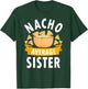 Nacho Average Sister Shirt Matching Family Cinco De Mayo T-Shirt - T-Shirt | Forest