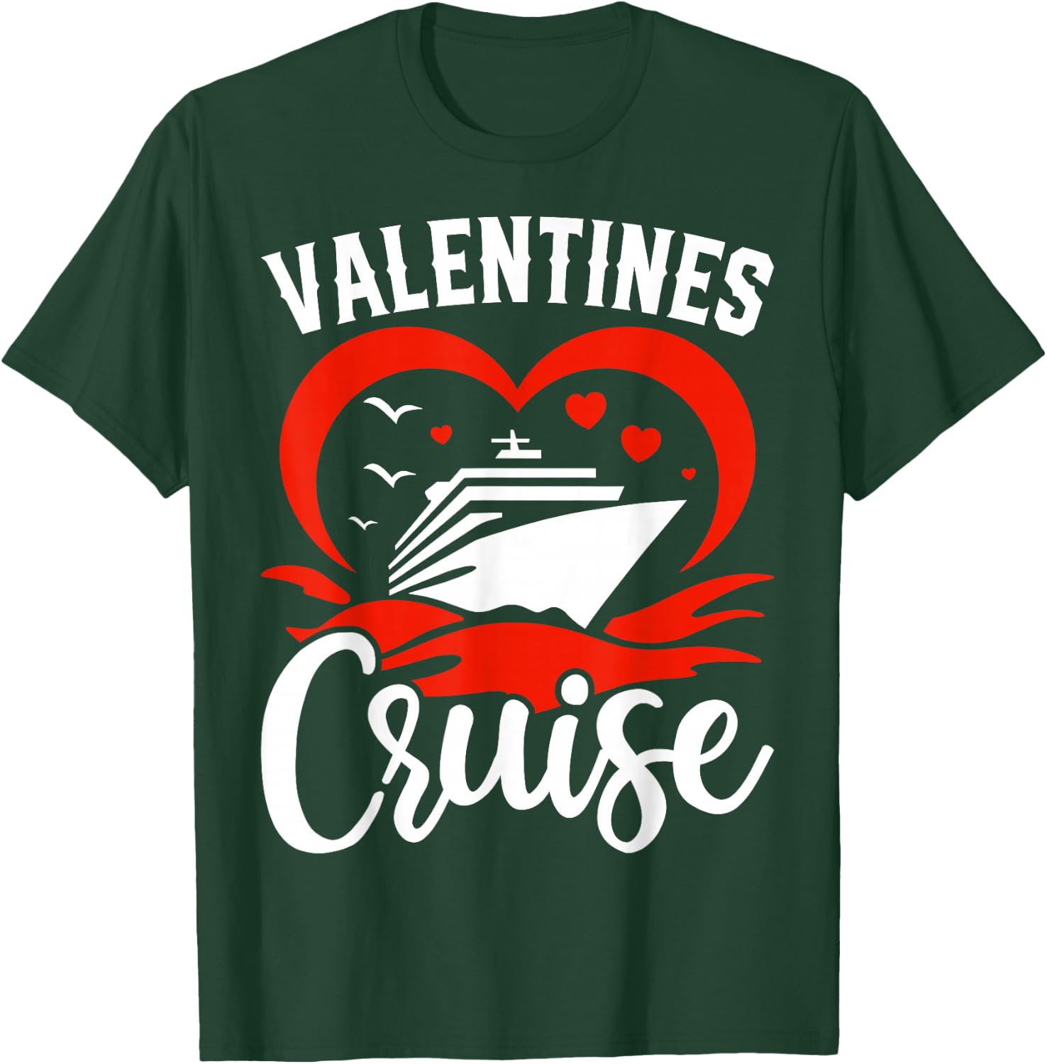 Valentine's Day Cruise Squad Matching Couple Cruise Vacation T-Shirt - T-Shirt | Forest