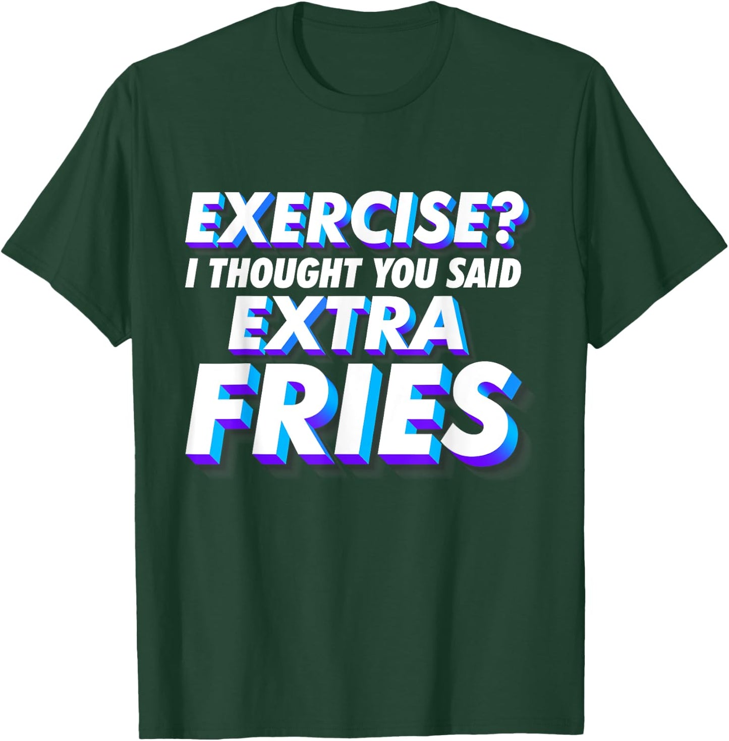 Funny Workout Shirts - Funny Fitness T-Shirt - T-Shirt | Forest
