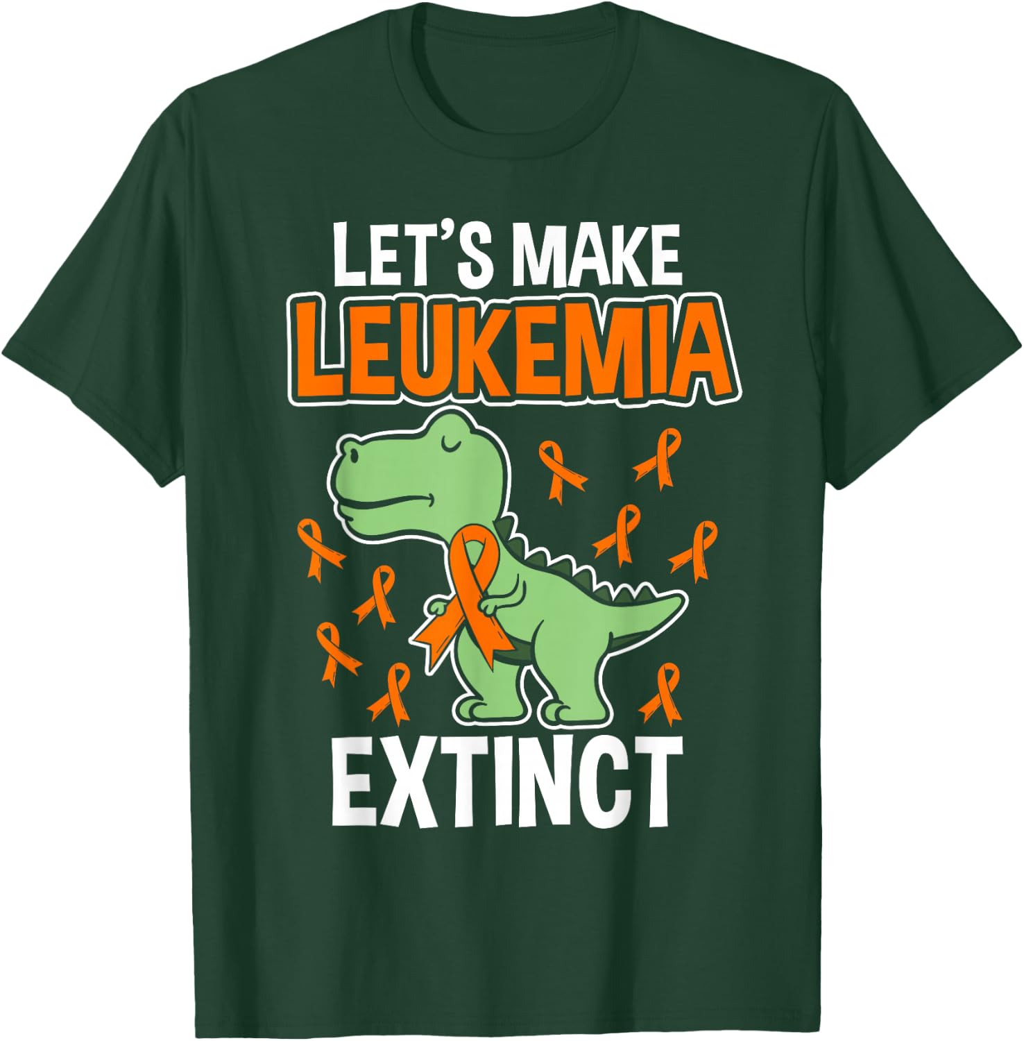 Let's Make Leukemia Extinct Dinosaur Leukemia T-Shirt - T-Shirt | Forest