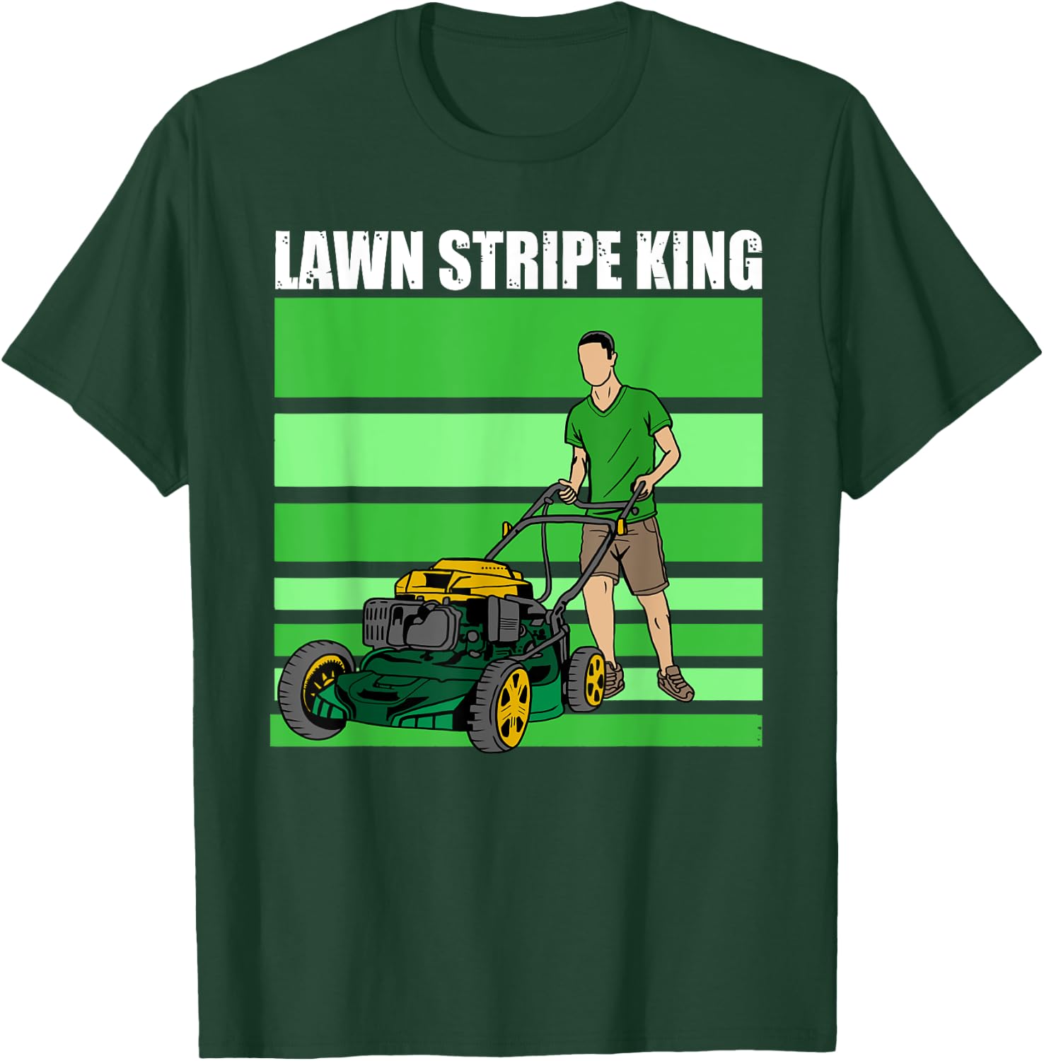 Lawn Stripe King Funny Lawn Mower Stripes Garden Lover T-Shirt - T-Shirt | Forest