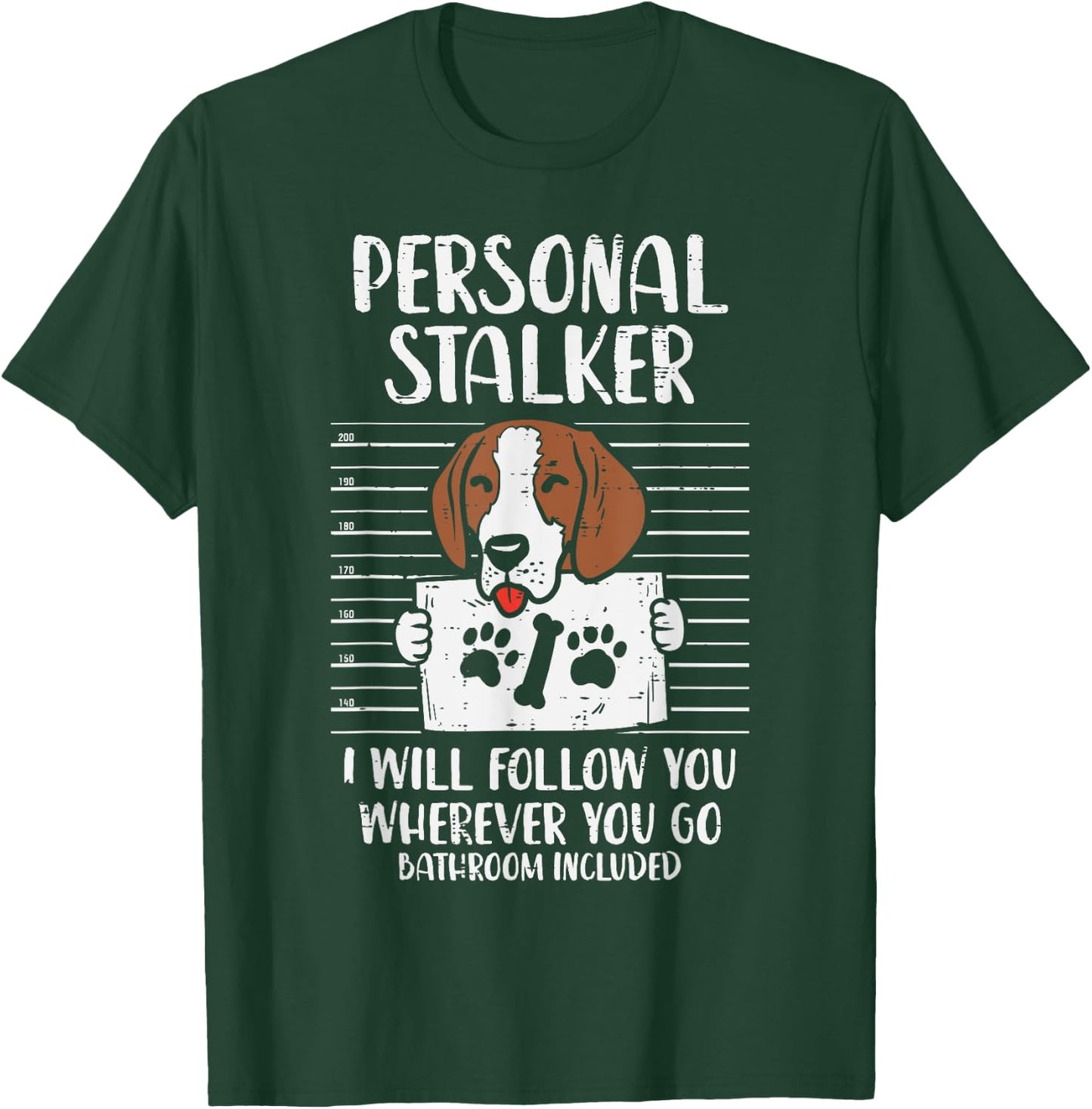 Personal Stalker Beagle Animal Pet Hound Hunt Dog Lover Gift Men Women Kids T-Shirt - T-Shirt | Forest