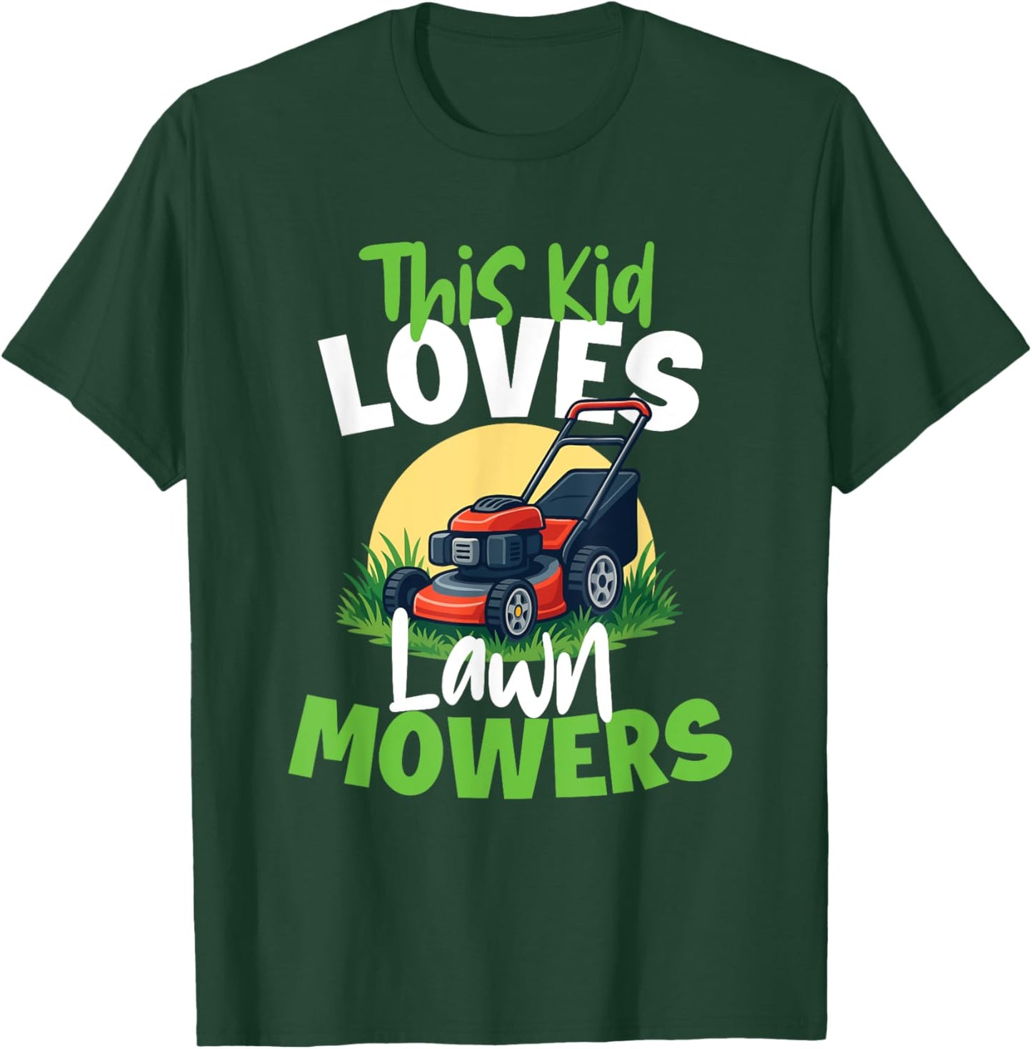 This Kid Loves Lawn Mowers - Landscaping Lawn Mower Mowing T-Shirt - T-Shirt | Forest