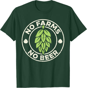 No Farms No Beer Hops Craft Beer Farming Brewer Farmer Gift T-Shirt - T-Shirt | Forest