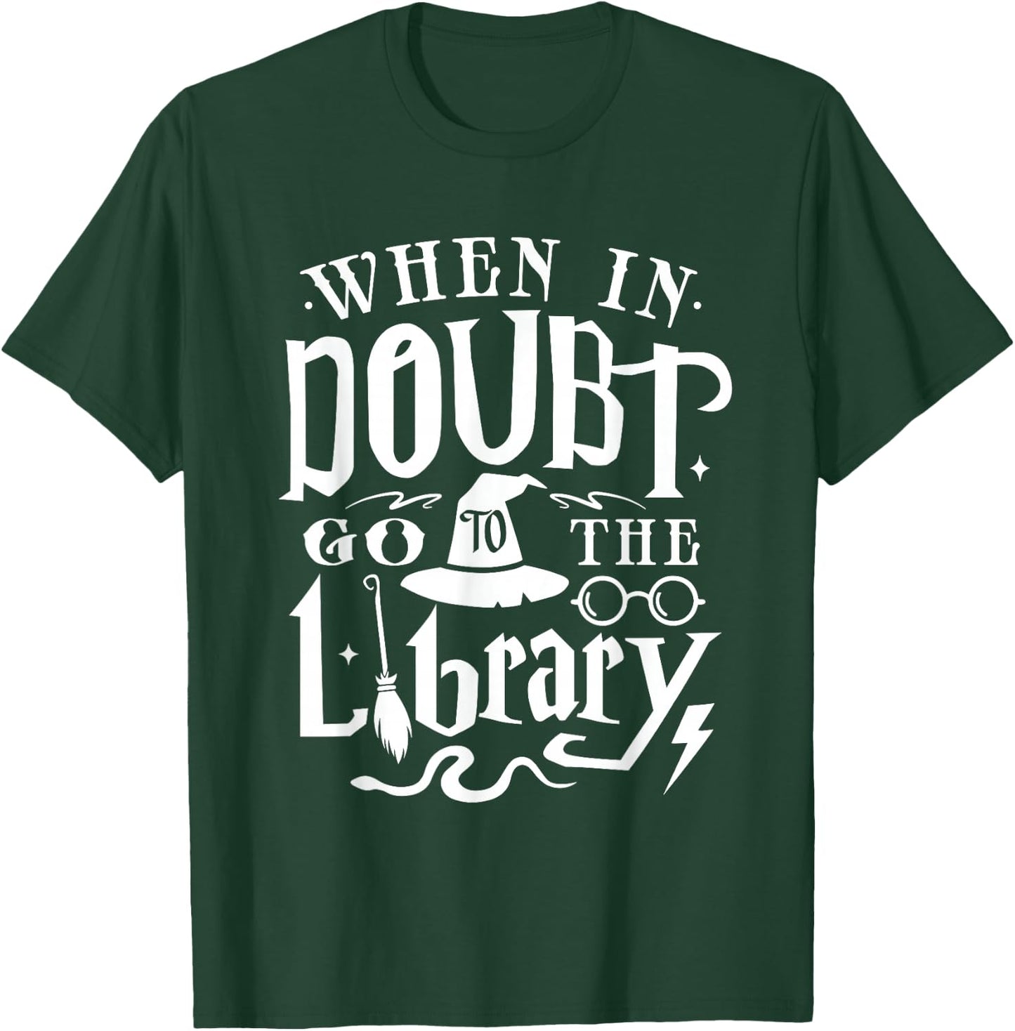 When in doubt go to library lover of books for avid reader T-Shirt - T-Shirt | Forest