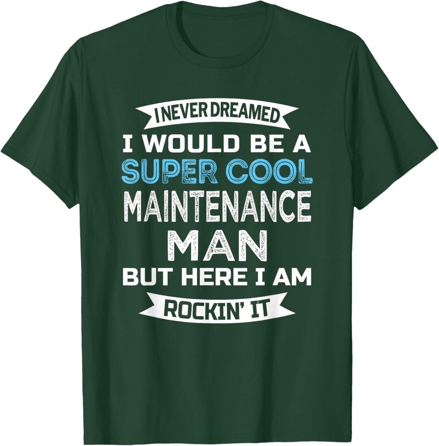 Maintenance Man Funny Job Maintenance Week T-Shirt - T-Shirt | Forest