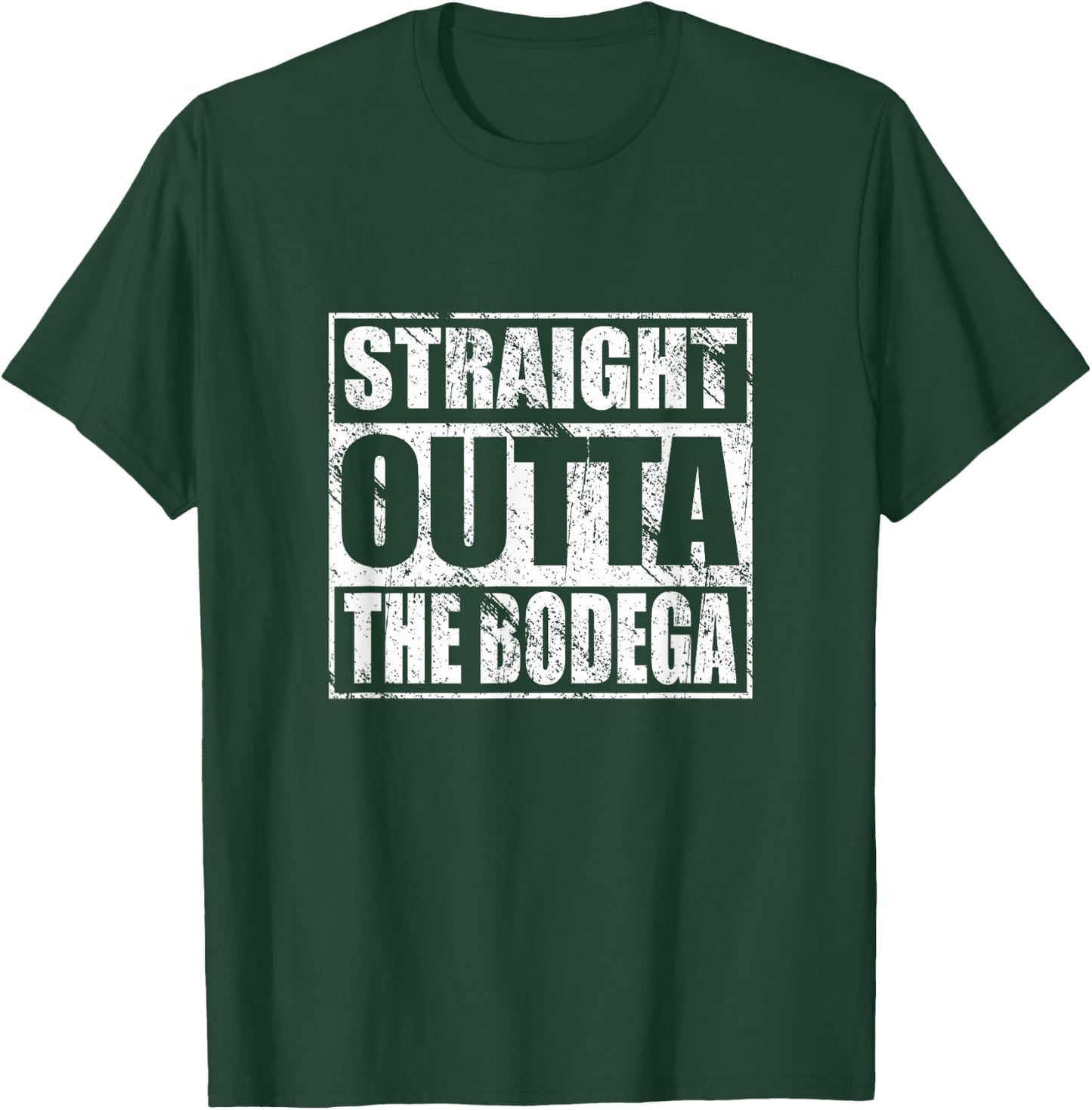 Straight Outta the Bodega for Bodega Workers Lovers T-Shirt - T-Shirt | Forest