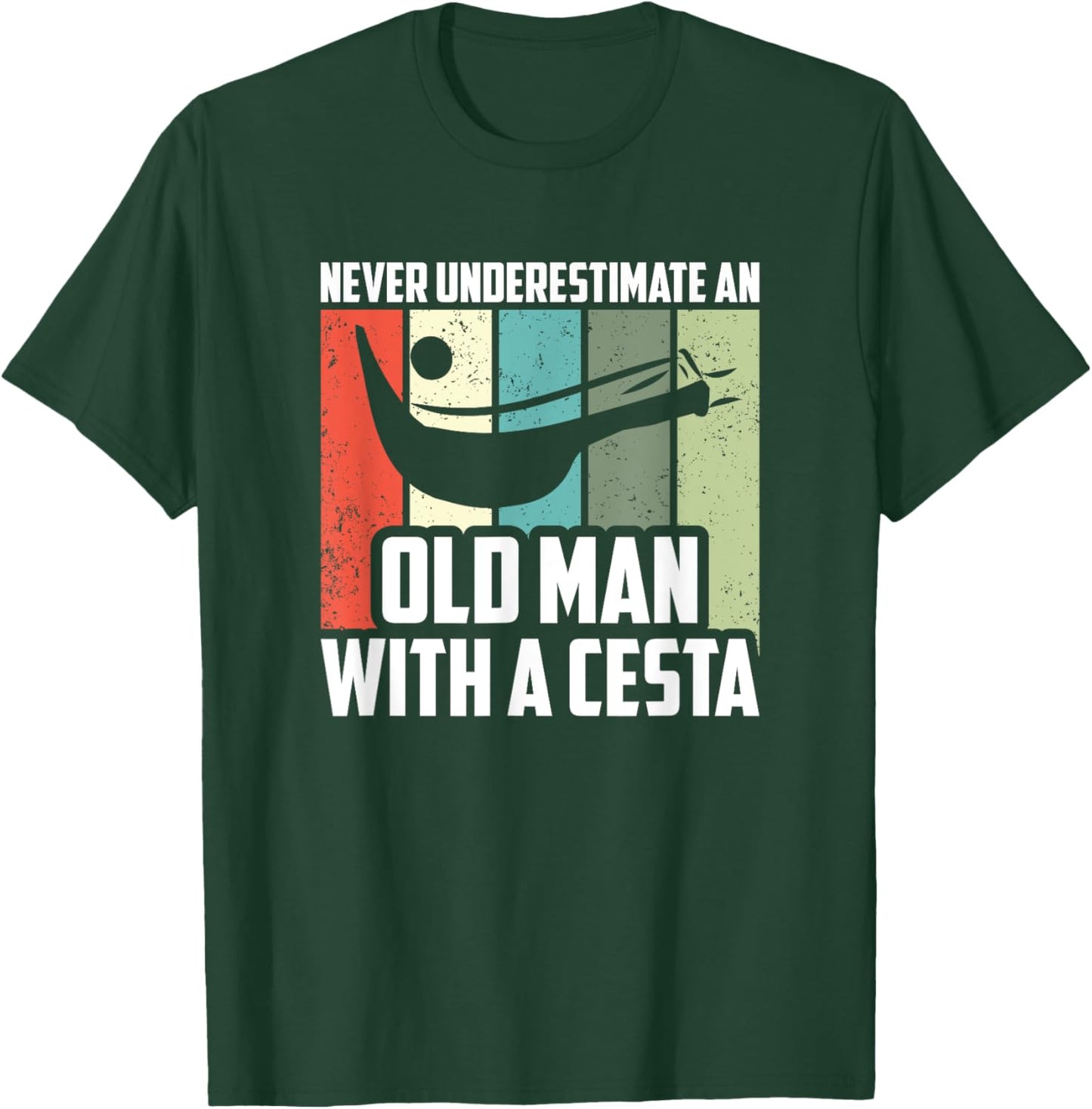 Never Underestimate An Old Man With A Cesta, Jai Alai Player T-Shirt - T-Shirt | Forest