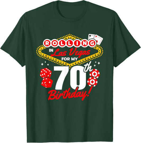 Las Vegas Birthday - Rolling in Vegas - Vegas 70th Birthday T-Shirt - T-Shirt | Forest