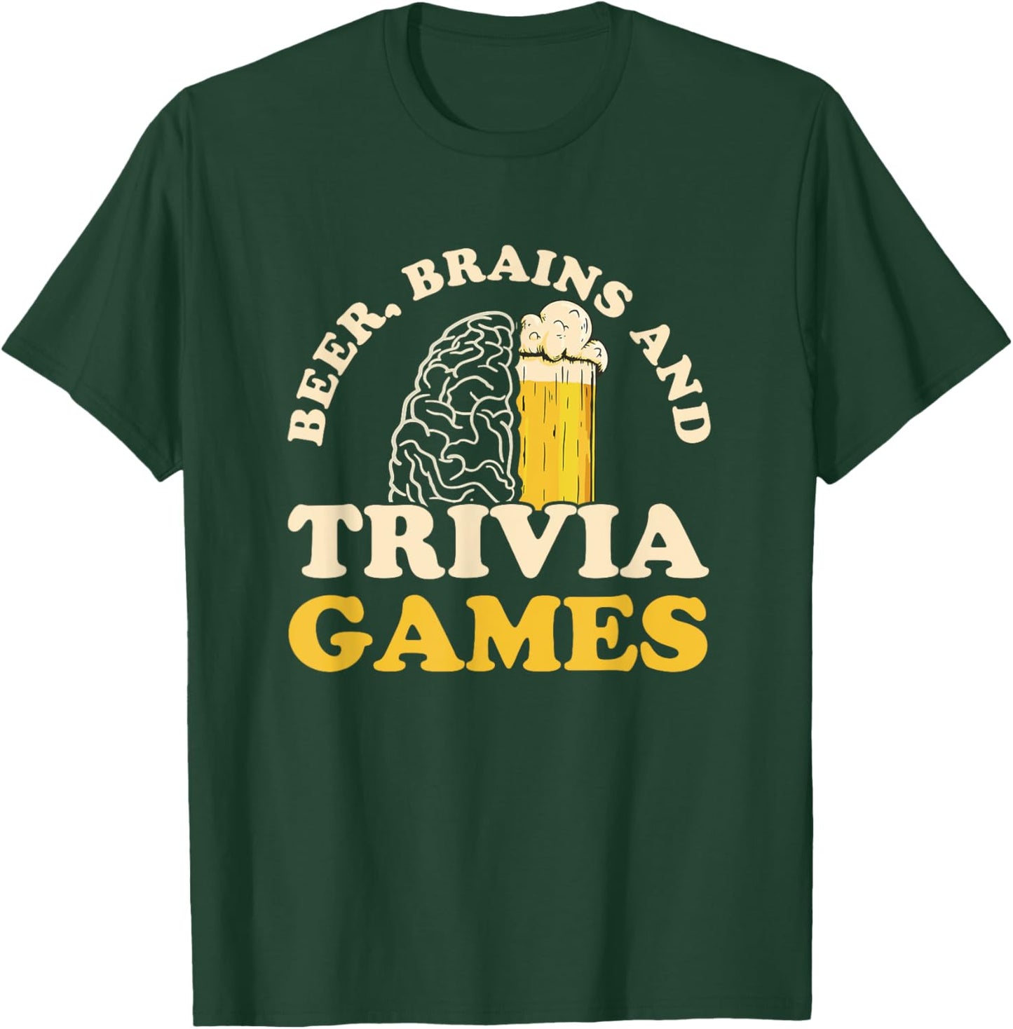 Beer, Brains & trivia Games Design for a Trivia Night Fan T-Shirt - T-Shirt | Forest