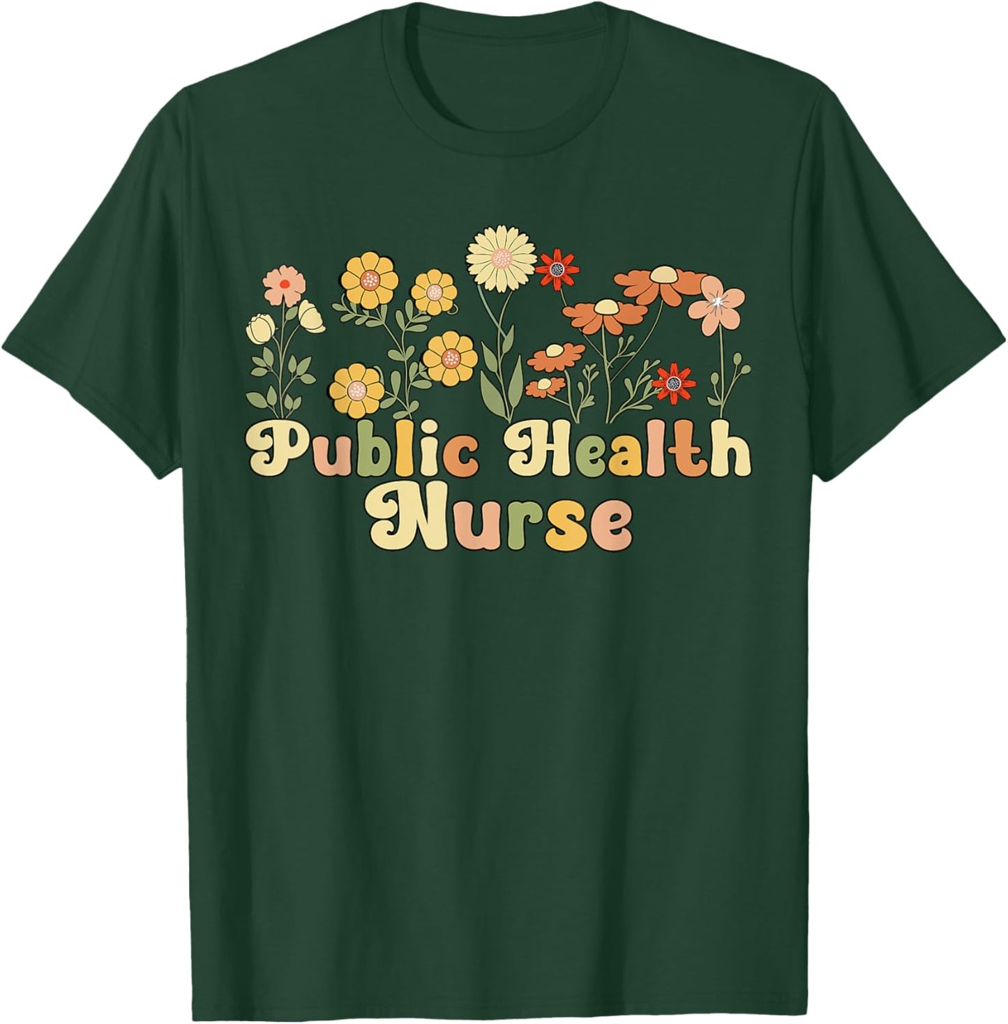 Groovy Public Health Nurse Public Health Nursing T-Shirt - T-Shirt | Forest