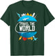 World Trip Travel Around The World Traveller Gift T-Shirt - T-Shirt | Forest