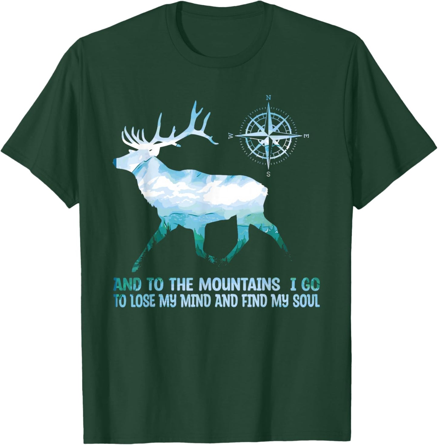 And To The Mountains I Go To Lose My Mind Camping Deer T-Shirt - T-Shirt | Forest