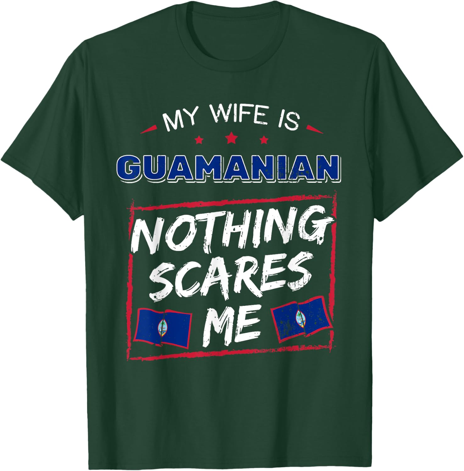 My Wife Is Guamanian Guam Chamorro T-Shirt - T-Shirt | Forest