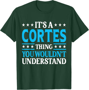 It's A Cortes Thing Surname Funny Family Last Name Cortes T-Shirt - T-Shirt | Forest