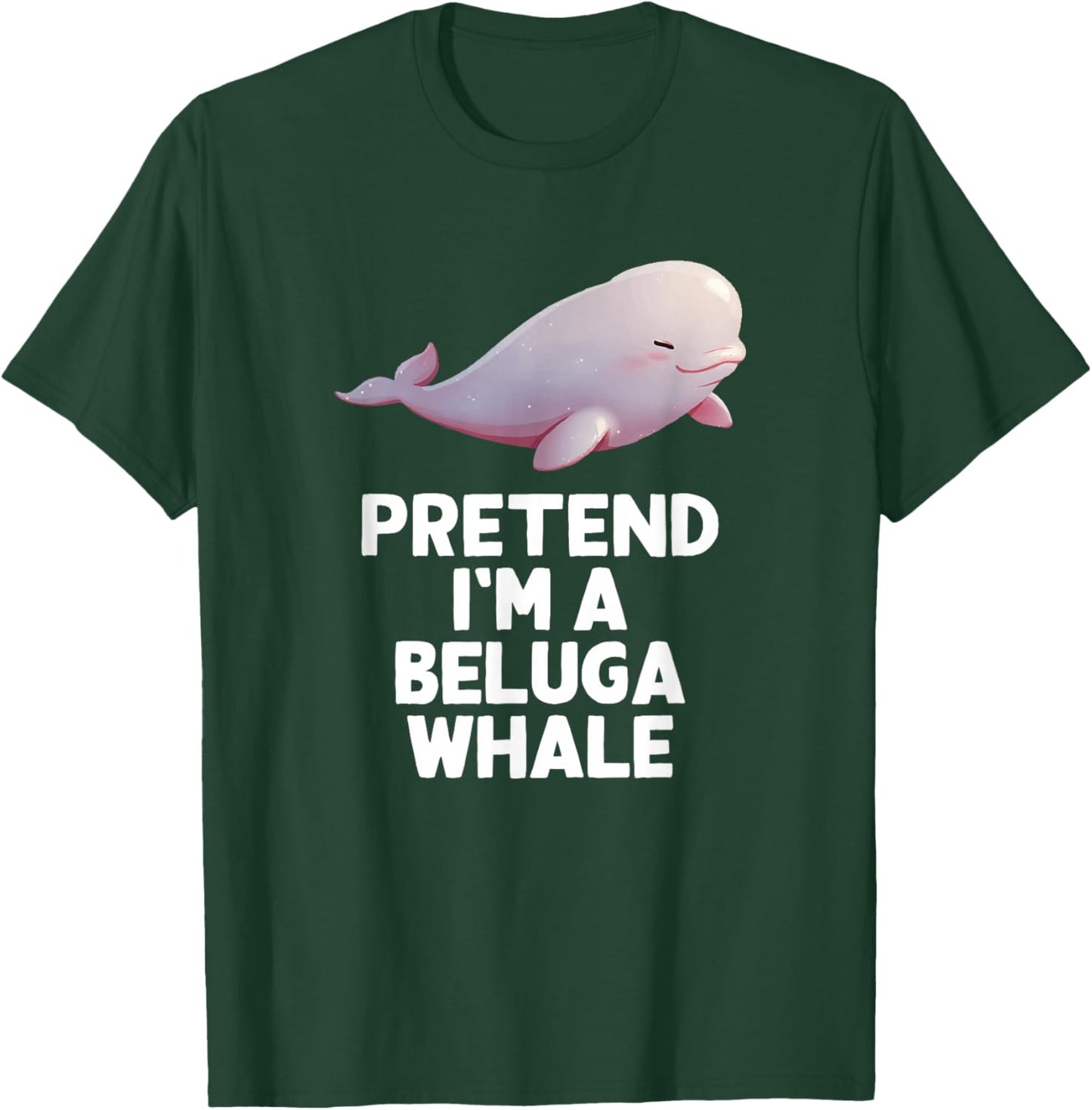Easy Pretend I'm A Beluga Whale Costume Halloween Funny T-Shirt - T-Shirt | Forest