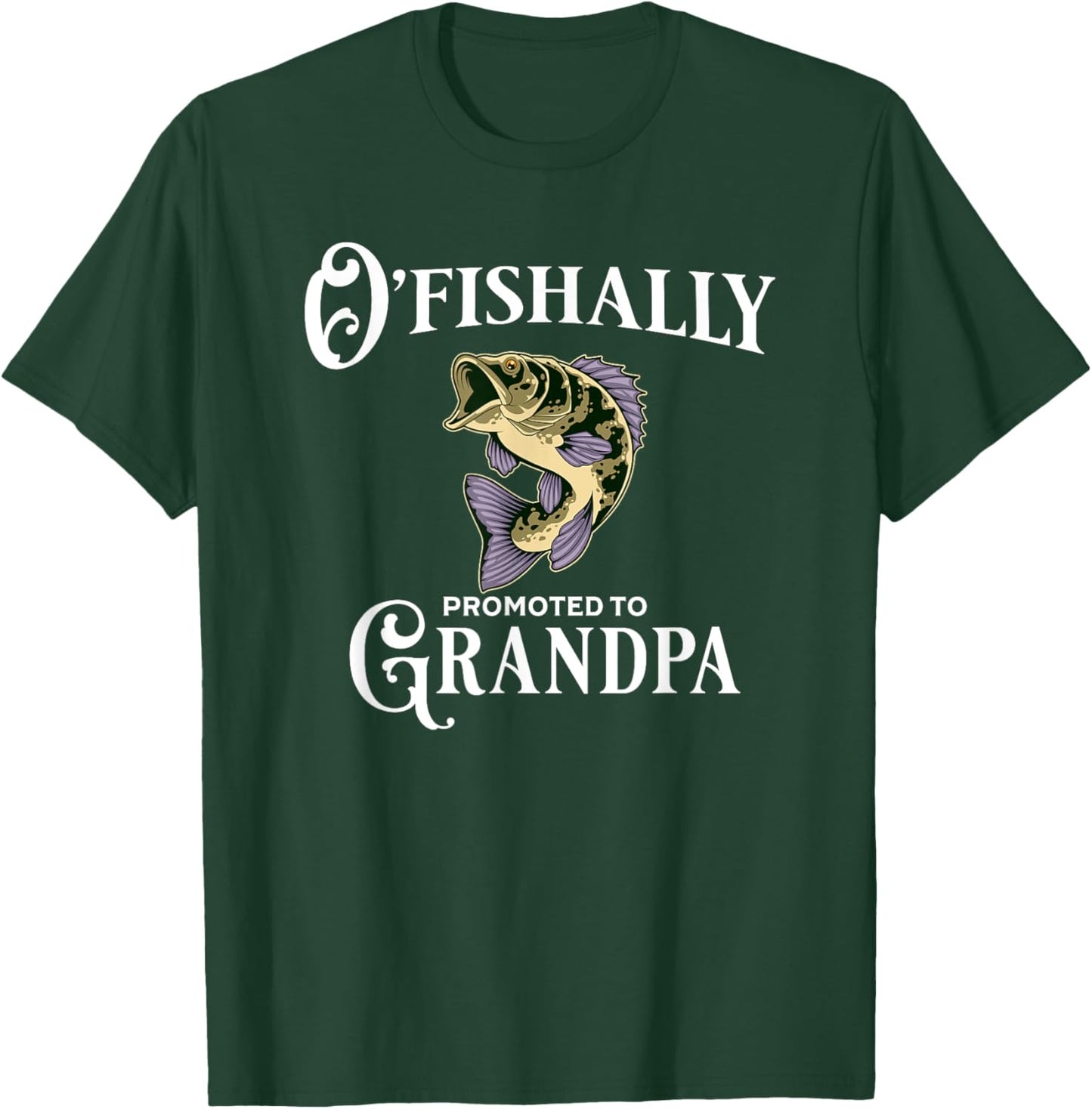 O'Fishally Promoted to Grandpa | Grandpa Fishing T-Shirt - T-Shirt | Forest