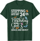 Stepping into my 24th birthday with gods grace and mercy T-Shirt - T-Shirt | Forest
