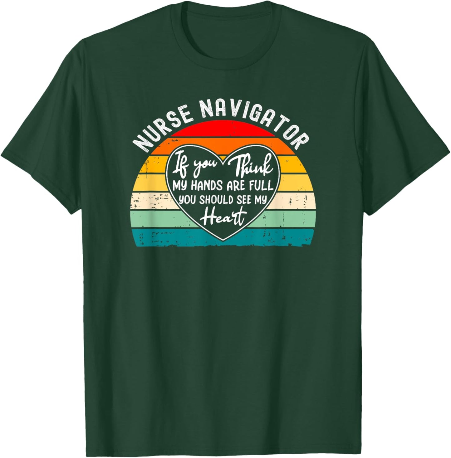 Nurse Nurse Navigator Appreciation Thank You Retirement T-Shirt - T-Shirt | Forest
