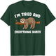 I'm Tired Everything Hurts T-Shirt - T-Shirt | Forest