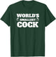 World's Smallest Cock Funny Sarcasm Hilarious Dirty Joke T-Shirt - T-Shirt | Forest