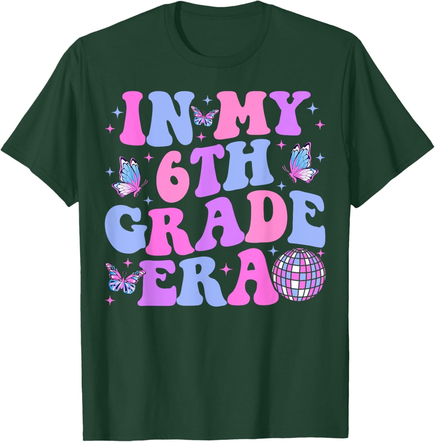 In My 6th Grade Era Back To School Sixth Grade Teacher T-Shirt - T-Shirt | Forest