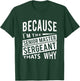 Because I'm The Senior Master Sergeant SMSgt - That's NCO T-Shirt - T-Shirt | Forest