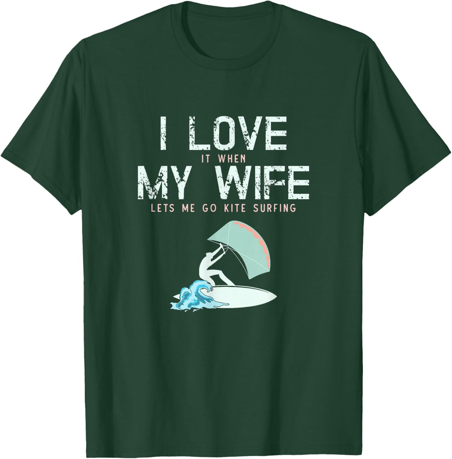 I Love My Wife Funny Kite Surfing T-Shirt - T-Shirt | Forest