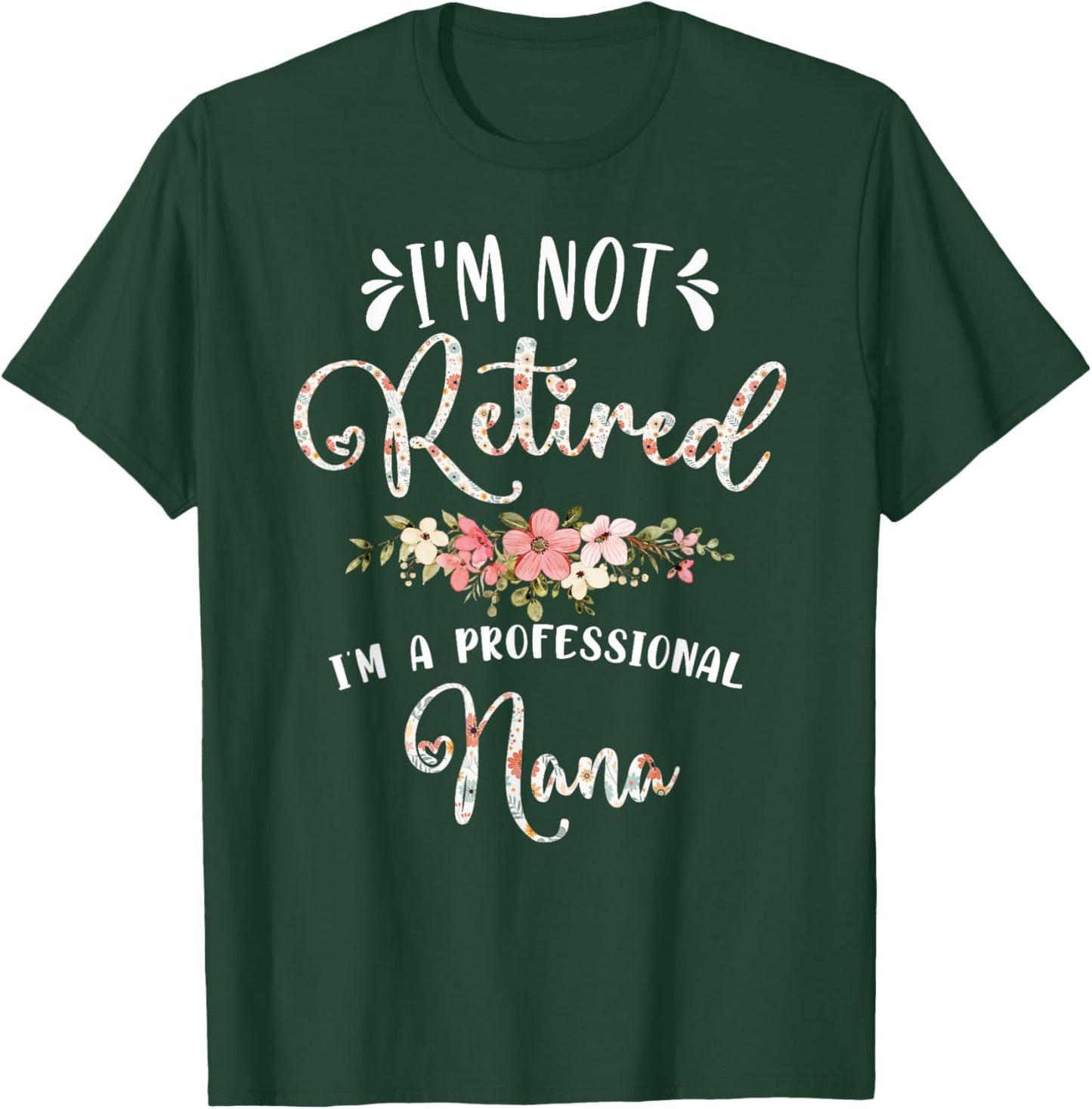Mother's Day Grandma Gifts Professional Nana Retirement T-Shirt - T-Shirt | Forest