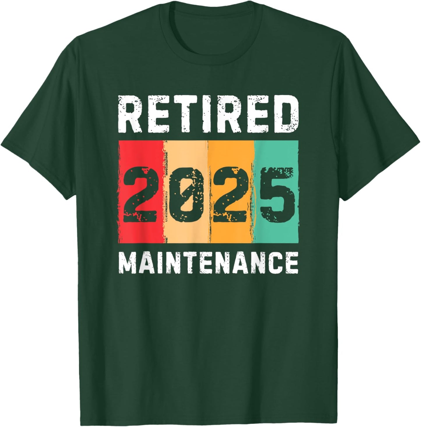 Retired 2025 Maintenance Vintage Retro Retirement T-Shirt - T-Shirt | Forest