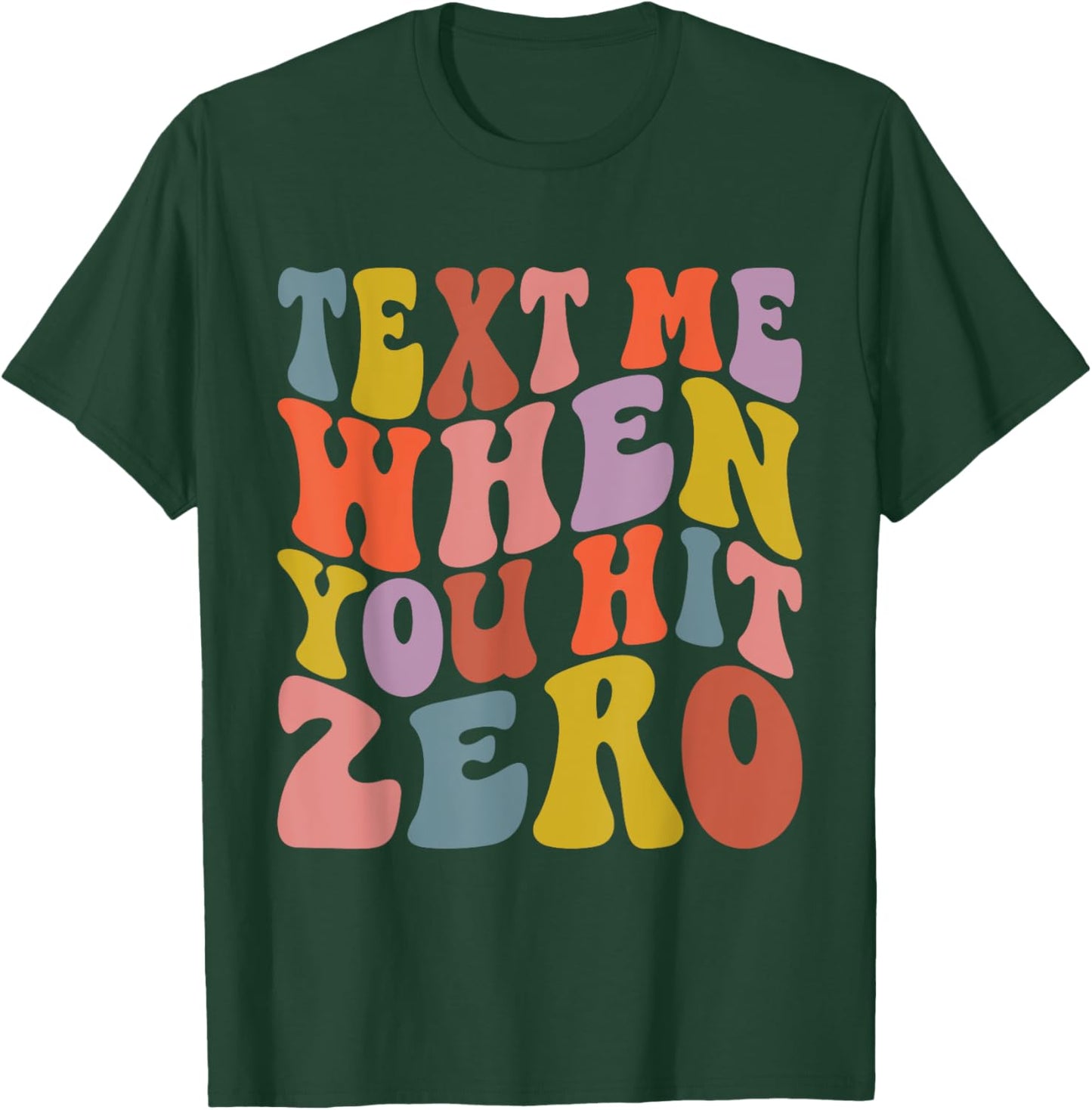 Cheerleading Text Me When You Hit Zero Cheer Mom T-Shirt - T-Shirt | Forest