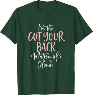Got Your Back Matron of Honor T Shirt Matching Bachelorette T-Shirt - T-Shirt | Forest