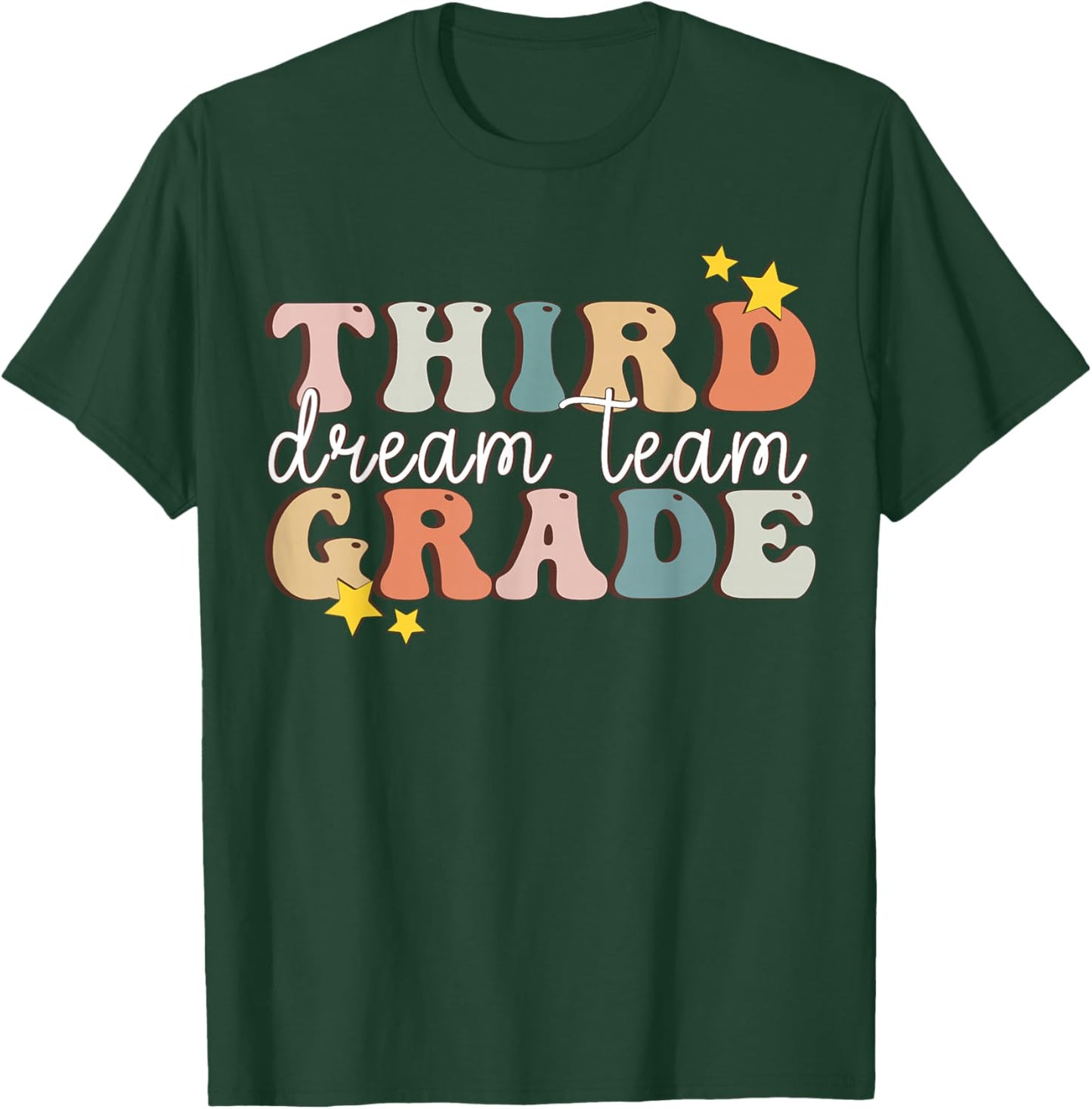 Third Grade Dream Team Last Day of 3rd Grade Teachers T-Shirt - T-Shirt | Forest