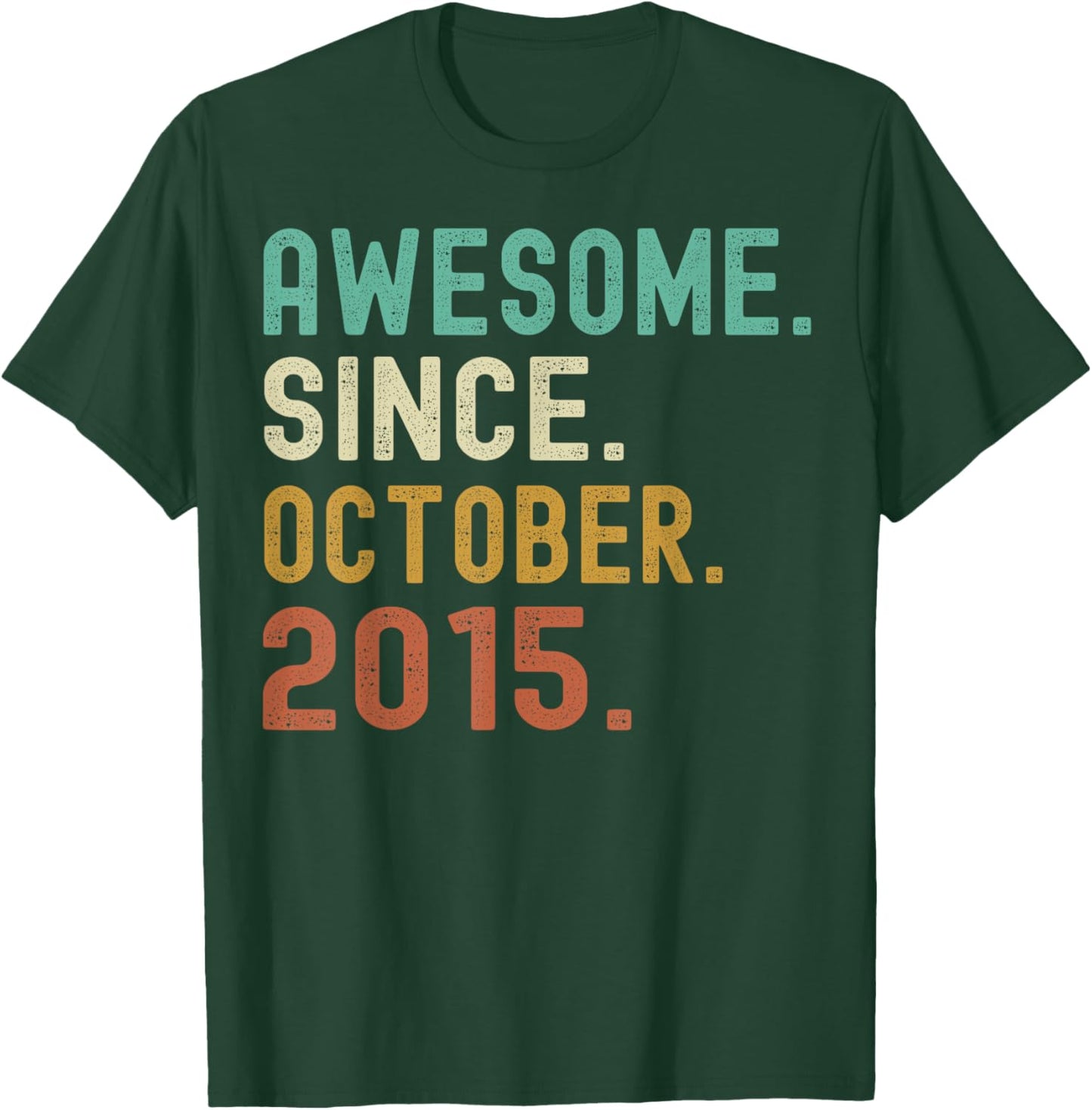 Retro Awesome Since October 2015 Birthday T-Shirt - T-Shirt | Forest