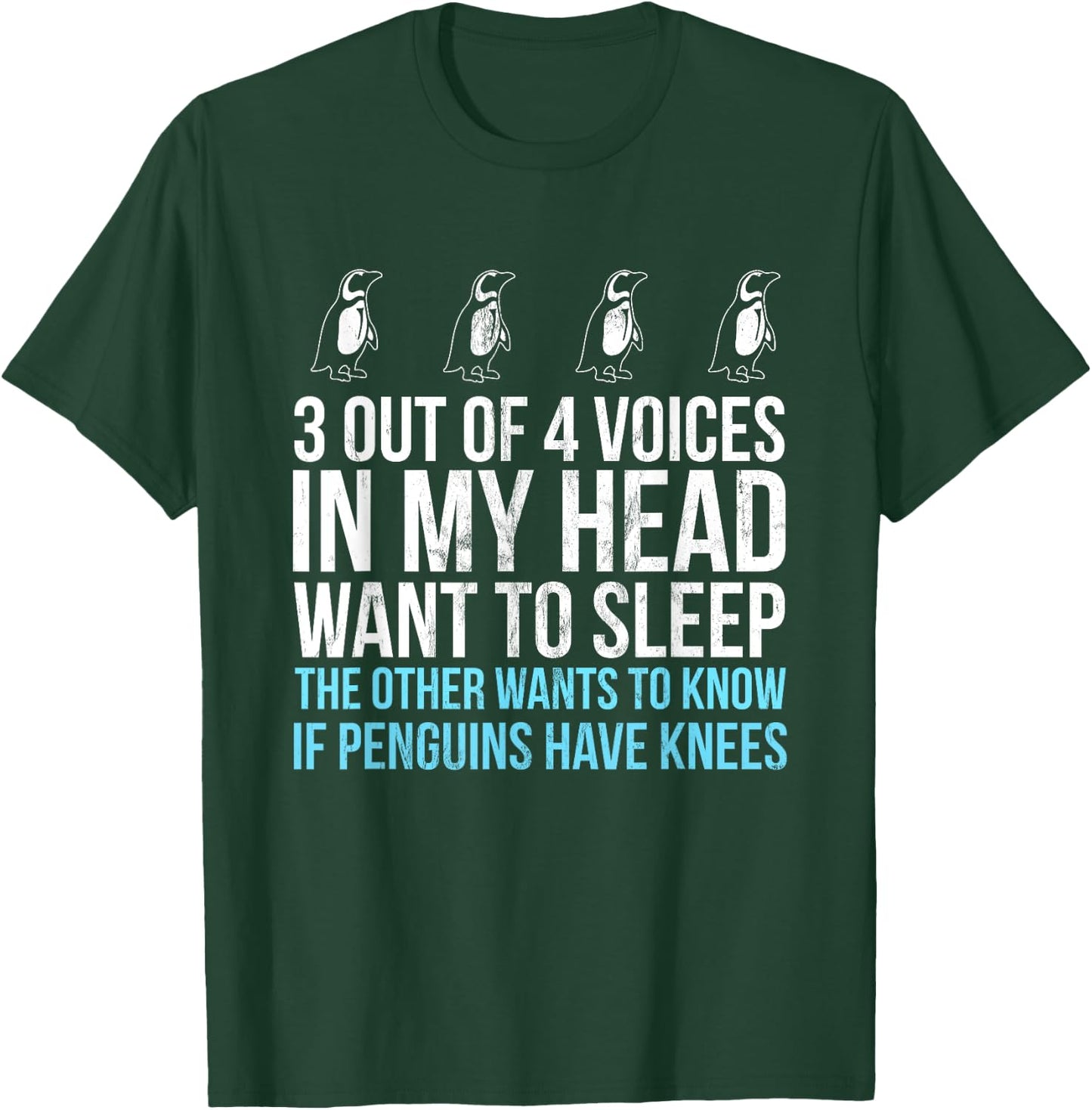 3 Out Of 4 Voices In My Head Want To Sleep - Funny T-Shirt - T-Shirt | Forest