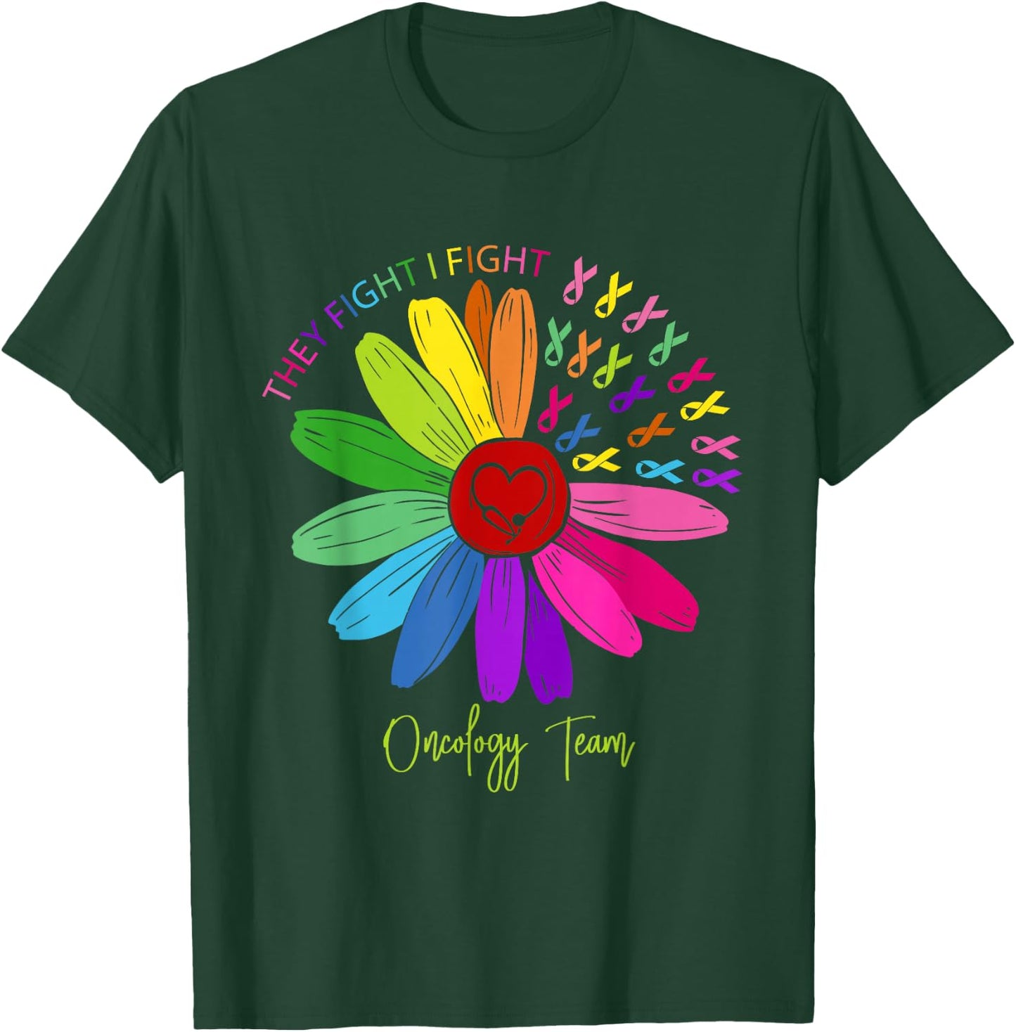 They Fight I Fight Oncology Team Sunflower Oncology Nurse T-Shirt - T-Shirt | Forest