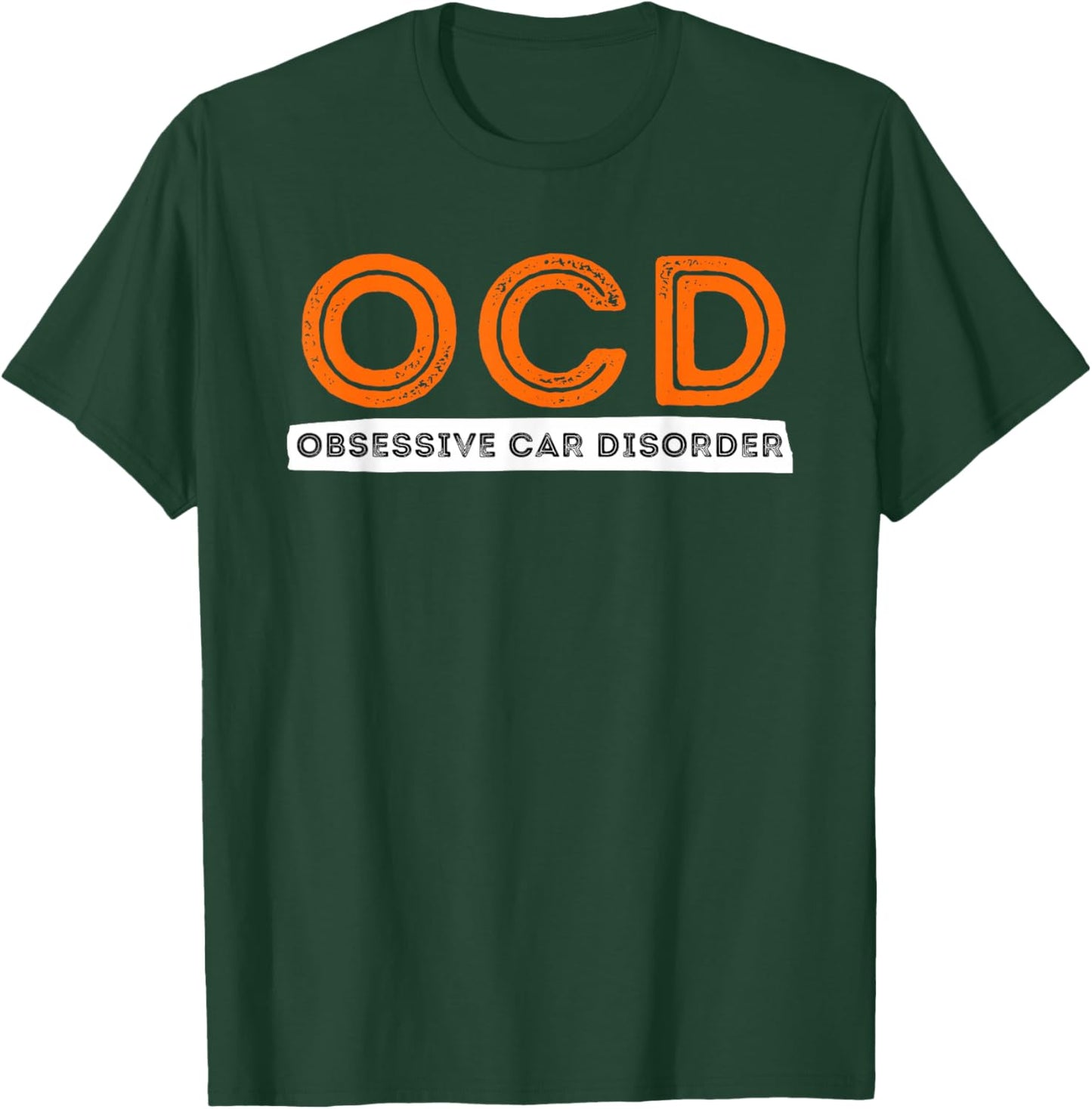 OCD Obsessive Car Disorder - Funny Car Lover Gift T-Shirt - T-Shirt | Forest