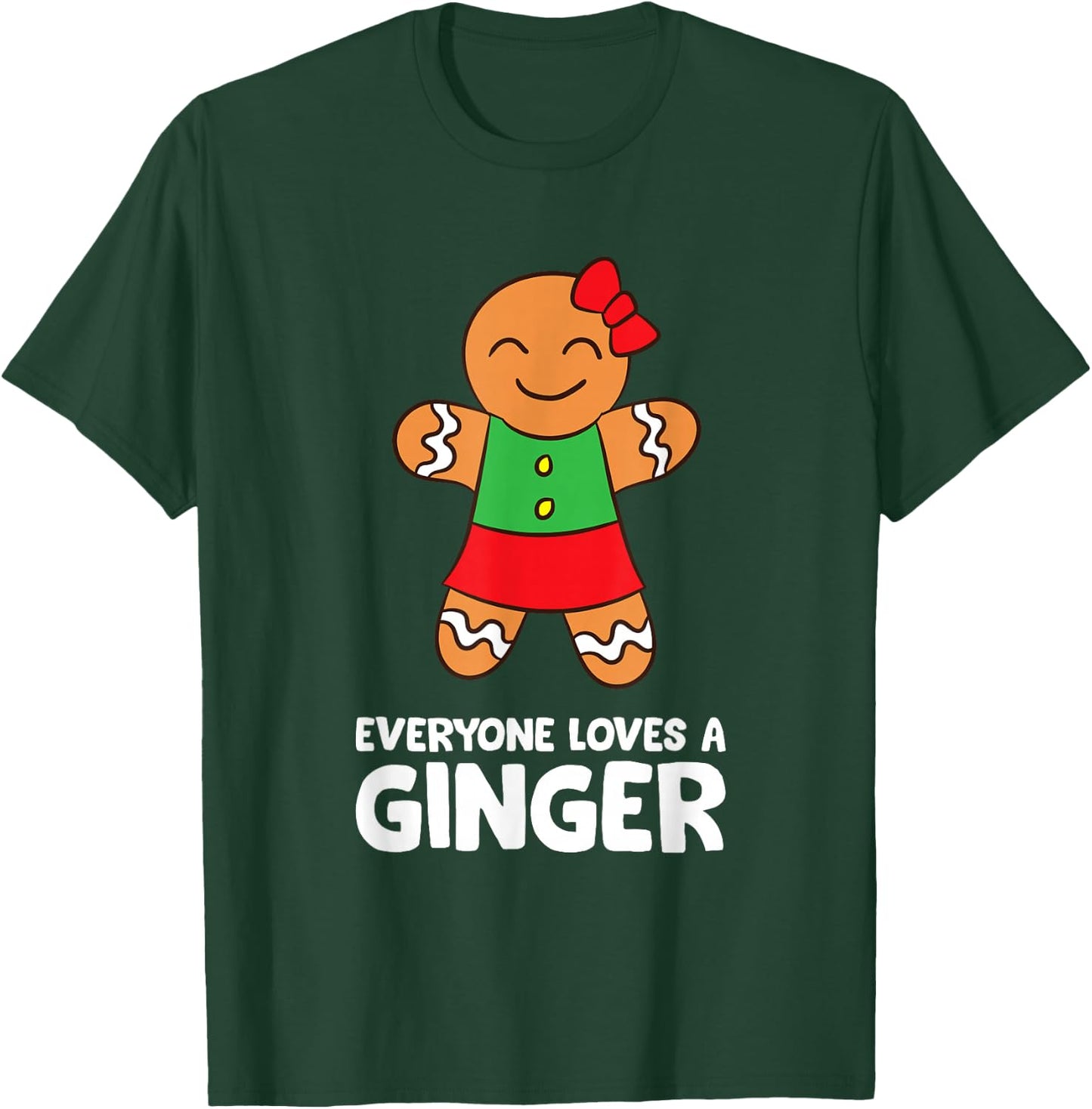 Gingerbread Christmas Cookie Baking Everyone Loves A Ginger T-Shirt - T-Shirt | Forest