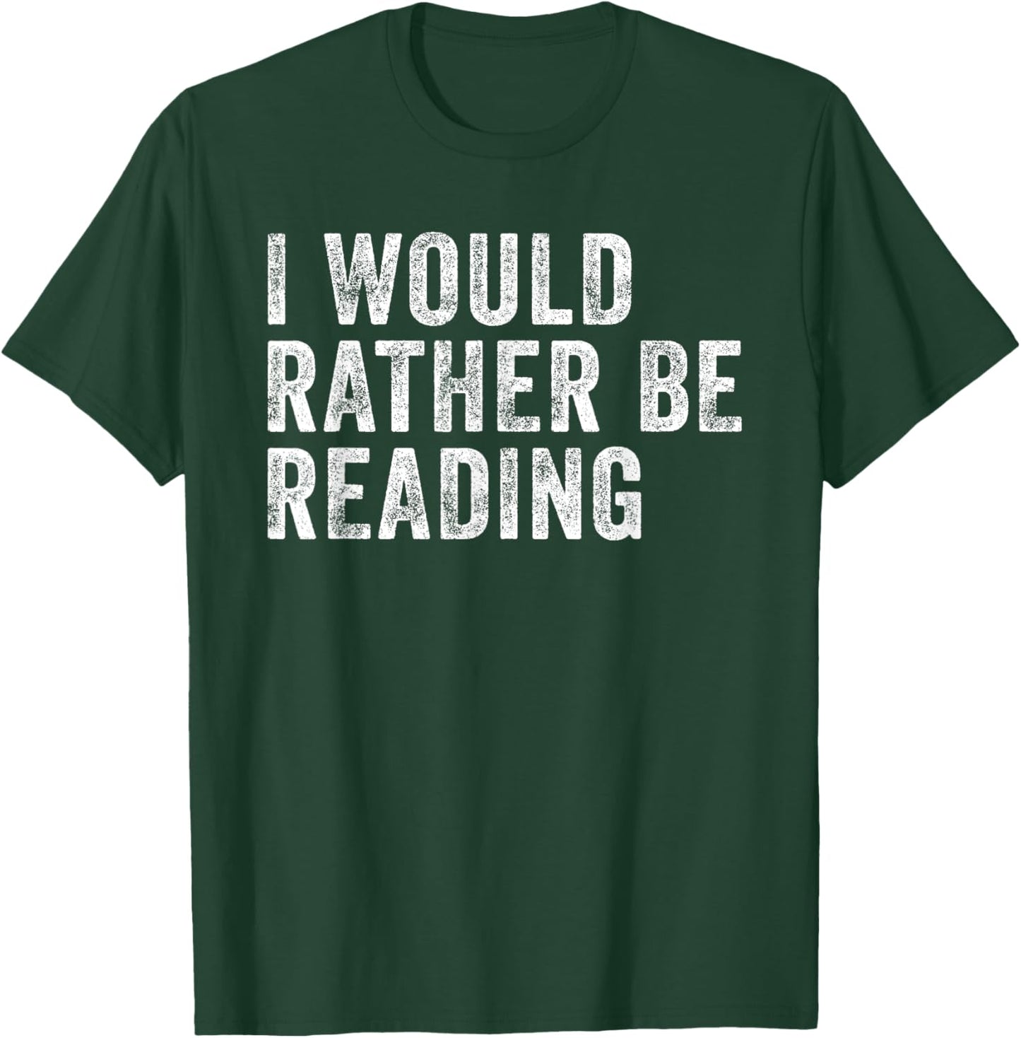 I would rathe be reading Shirt Booknerd Bookworm T-Shirt - T-Shirt | Forest