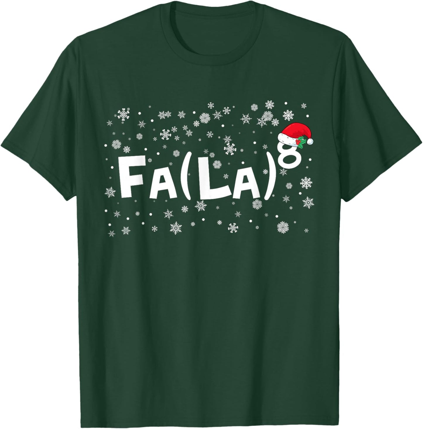 FA (LA)8 Funny Christmas Santa Fa La Math Teacher Mathematic T-Shirt - T-Shirt | Forest