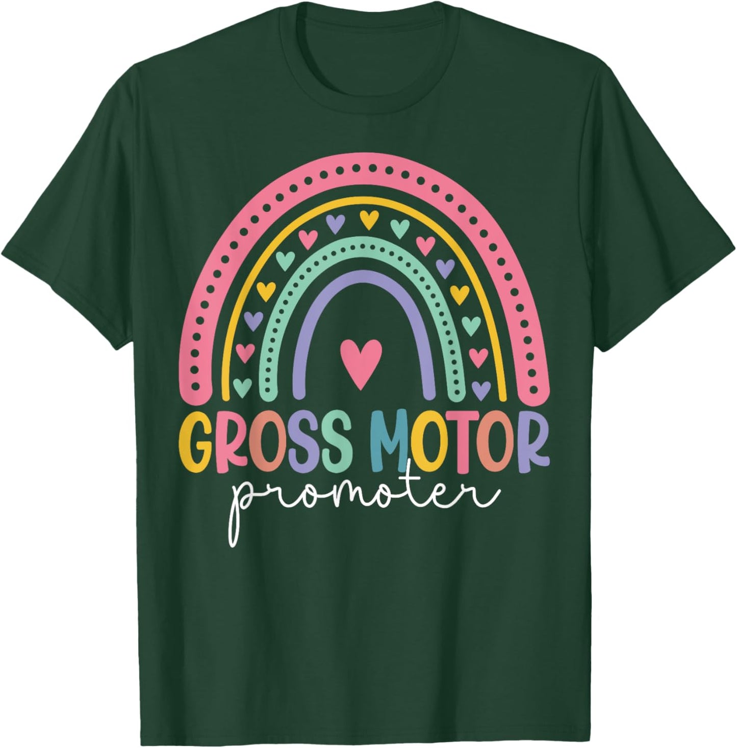 Gross Motor Promoter pediatric physical therapy pt Therapist T-Shirt - T-Shirt | Forest