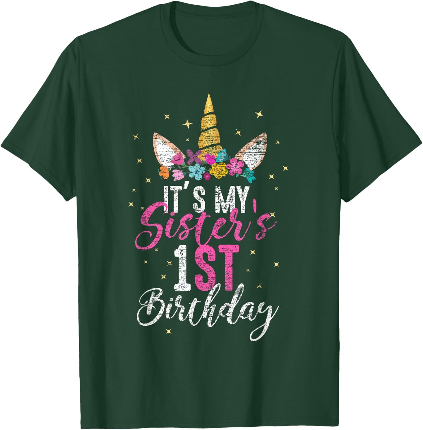 Its My Sisters 1st Birthay Gift Girl Unicorn Birthday T-Shirt - T-Shirt | Forest