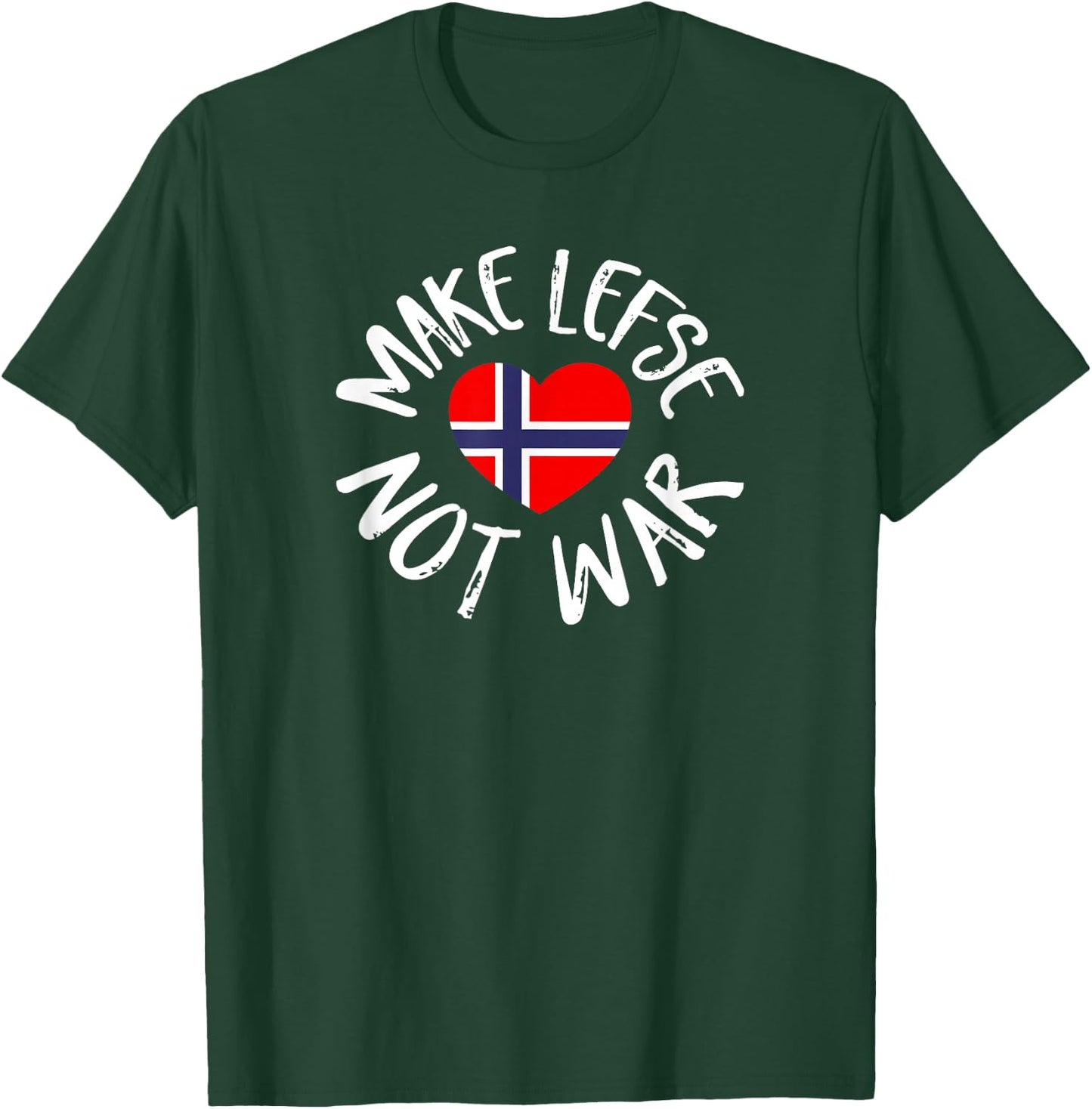 Lefse Shirt Gift Norwegian Flag Heart Make Lefse Not War T-Shirt - T-Shirt | Forest
