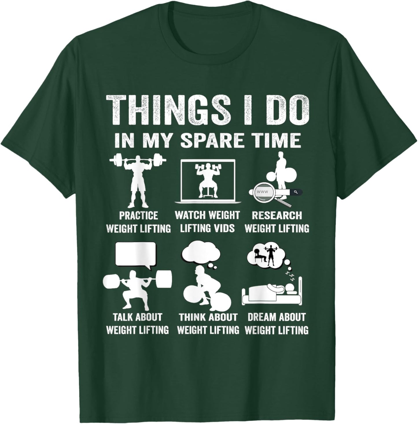 Things I do in my spare time hobby weight lifting lover T-Shirt - T-Shirt | Forest