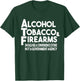 Alcohol Tobacco Firearms Should Be A Convenience Store Funny T-Shirt - T-Shirt | Forest