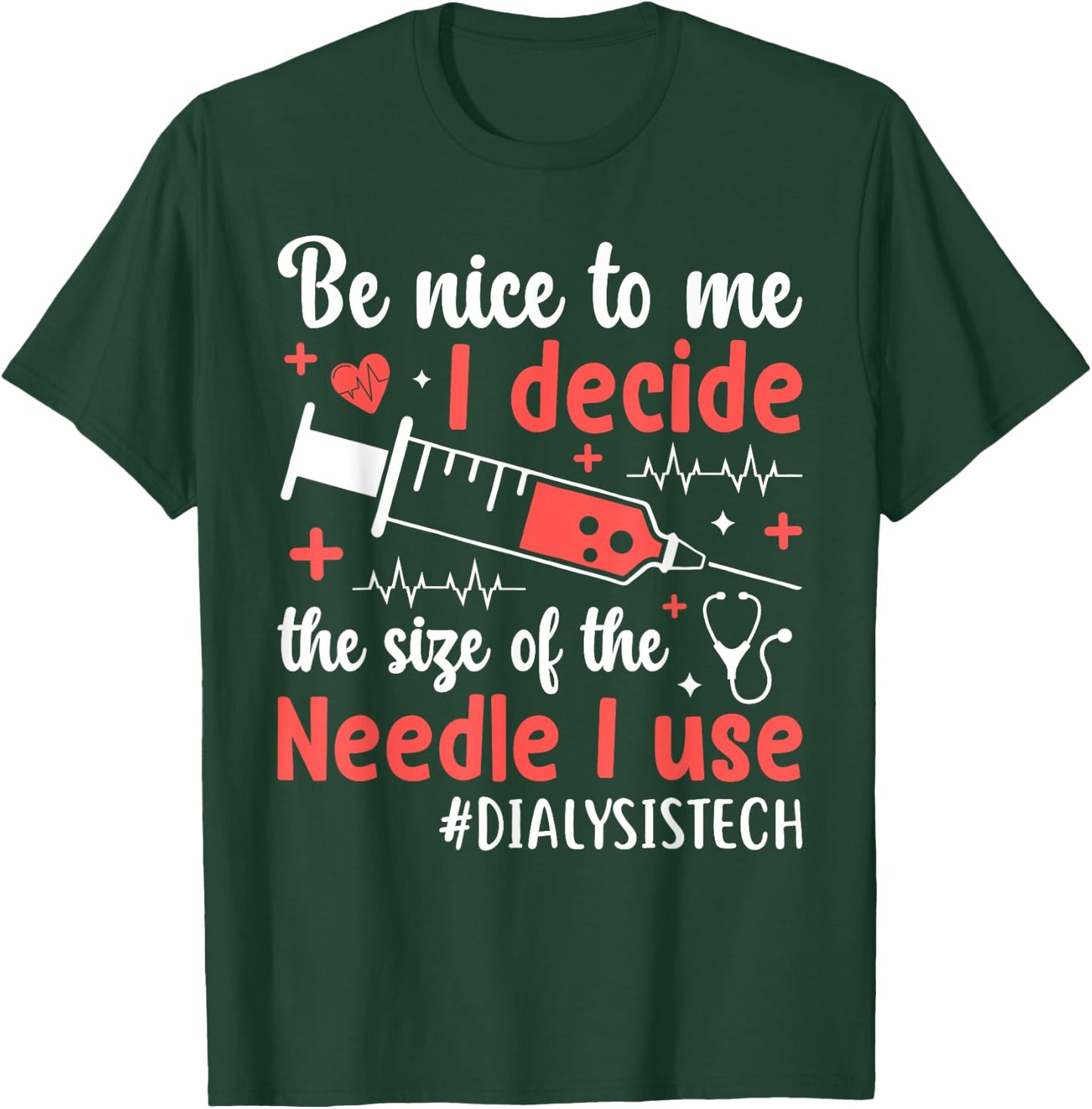 dialysis machine Technician nephrologist Tech -Adults Dialysis Technician Nurse Kidney RN Dialysis Tech T-Shirt - T-Shirt | Forest