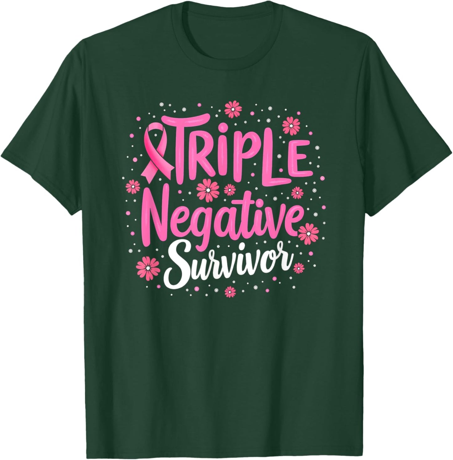 Pink Ribbon Triple Negative Warrior Breast Cancer Survivor T-Shirt - T-Shirt | Forest
