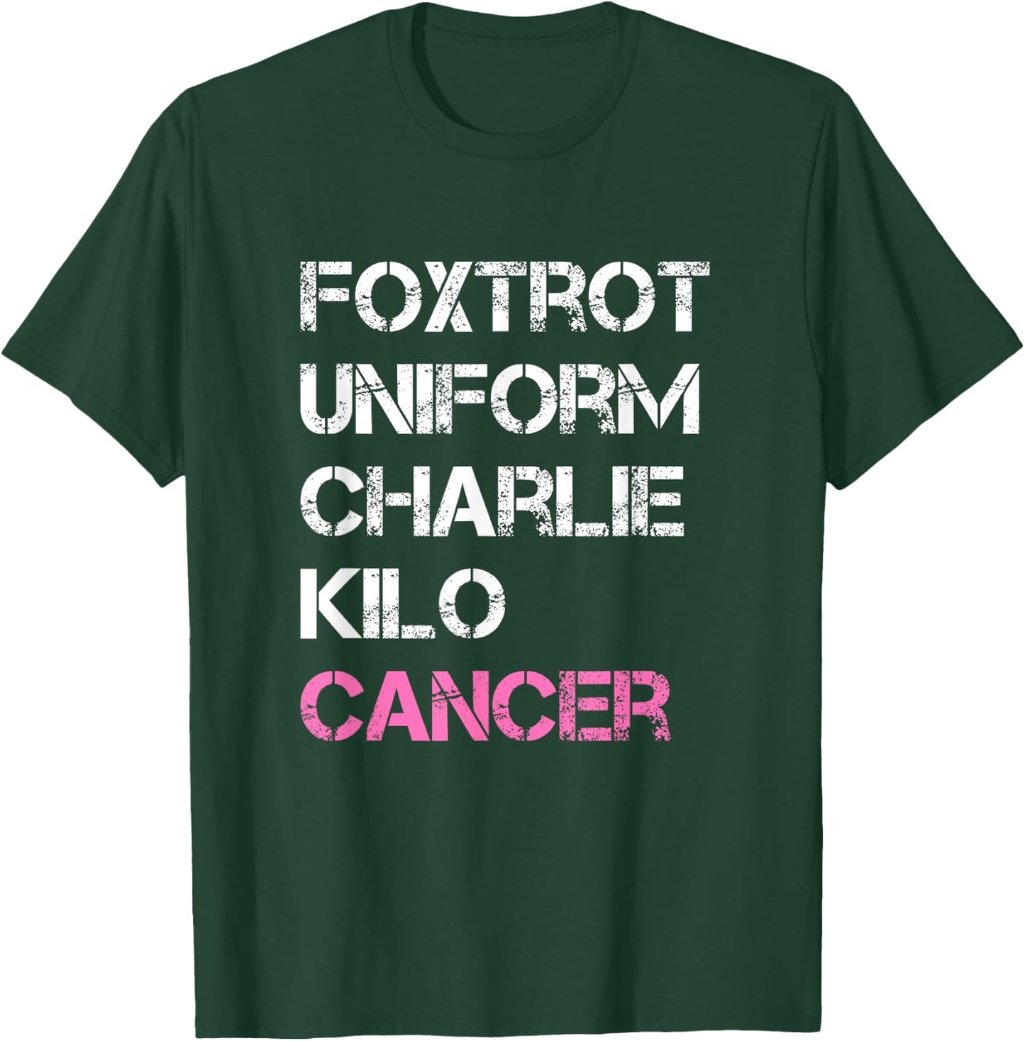 Foxtrot Uniform Charlie Kilo, Fuck Breast Cancer T-Shirt - T-Shirt | Forest